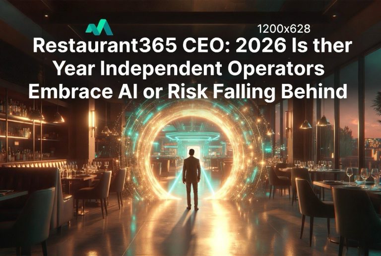 Restaurant365 CEO: 2026 Is the Year Independent Operators Embrace AI or Risk Falling Behind